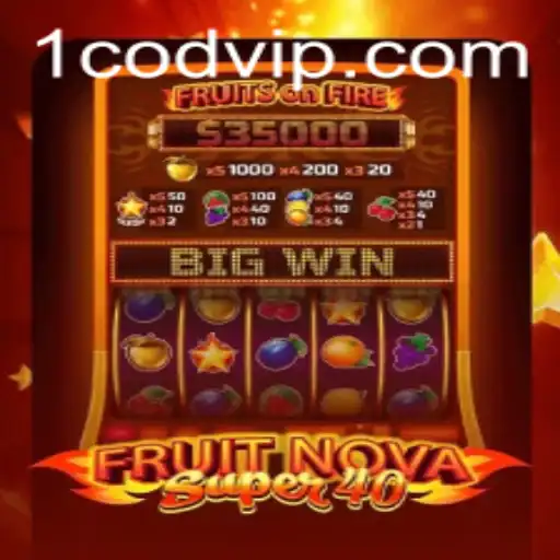 The Thrilling World of FruitNovaSuper40 and the Essence of Codvip Strategy